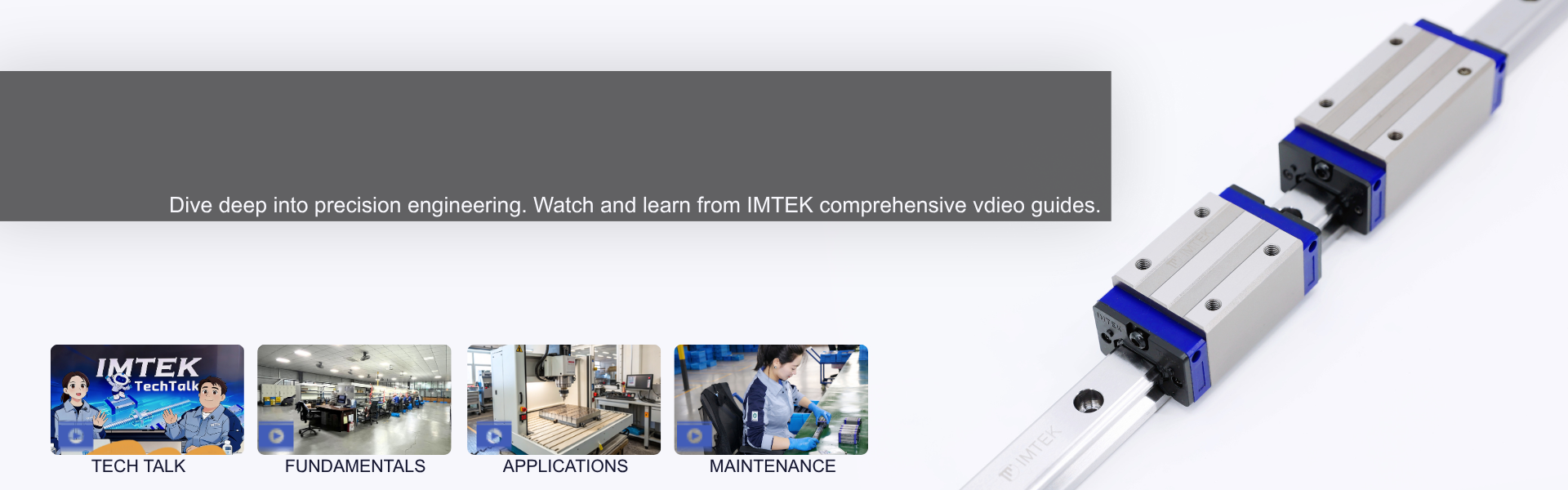 Die IMTEK-Videoseite befasst sich mit der professionellen Wartung von Linearführungen und dem Austausch von technischem Wissen.